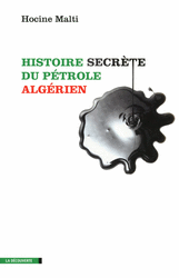 Histoire secr&egrave;te du p&eacute;trole alg&eacute;rien