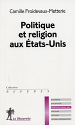 Politique et religion aux &Eacute;tats-Unis