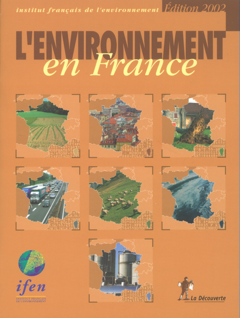 L environnement en France IFEN INSTITUT FRANÇAIS DE L ENVIRONNEMENT