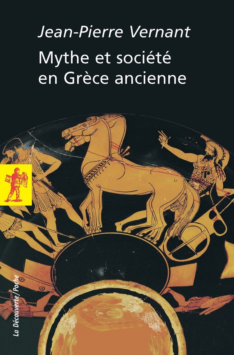 Mythe Et Paradoxe De L Histoire économique Mythe et société en Grèce ancienne - Jean-Pierre VERNANT - Éditions La