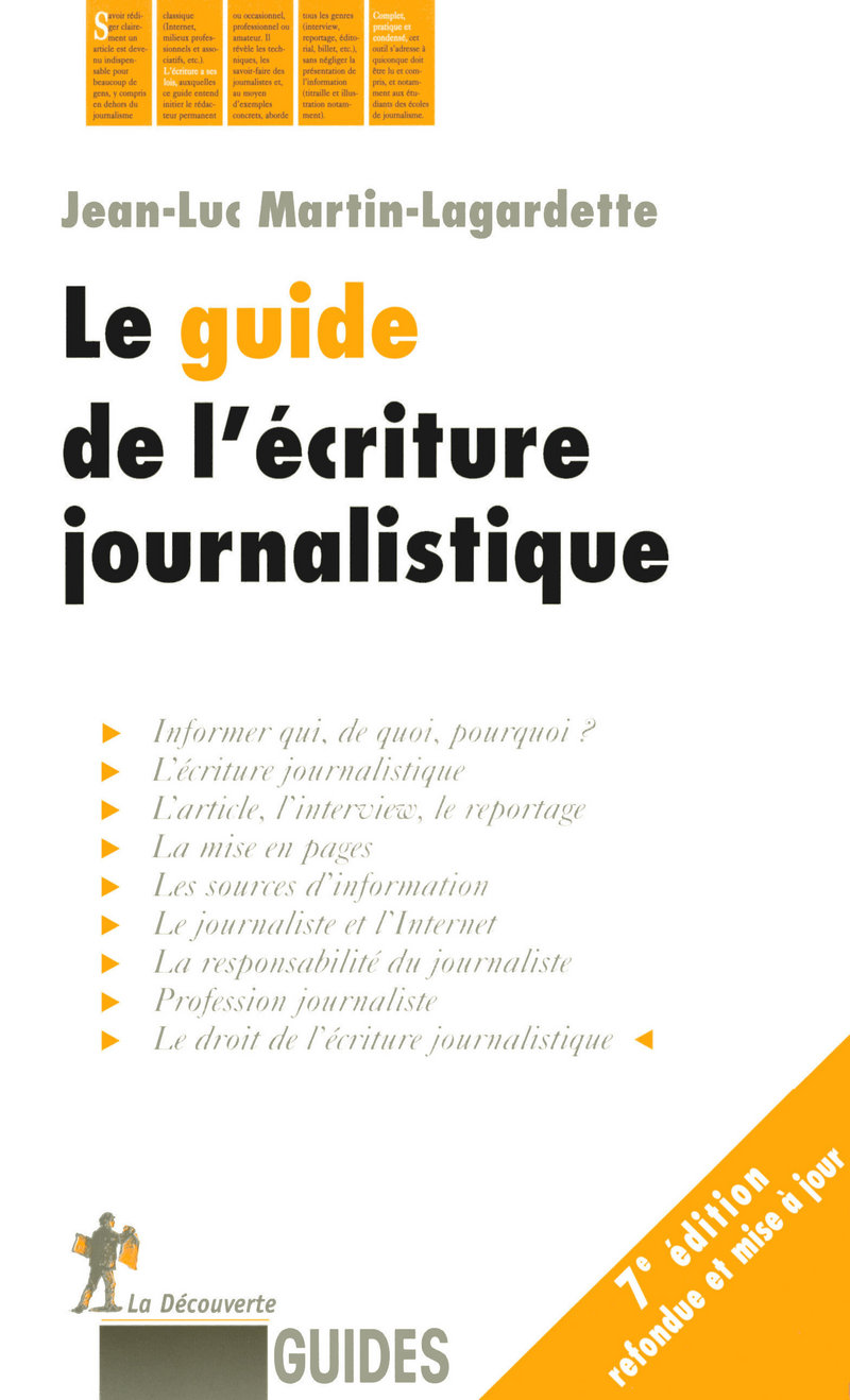 Le guide de l'écriture journalistique  JeanLuc MARTINLAGARDETTE