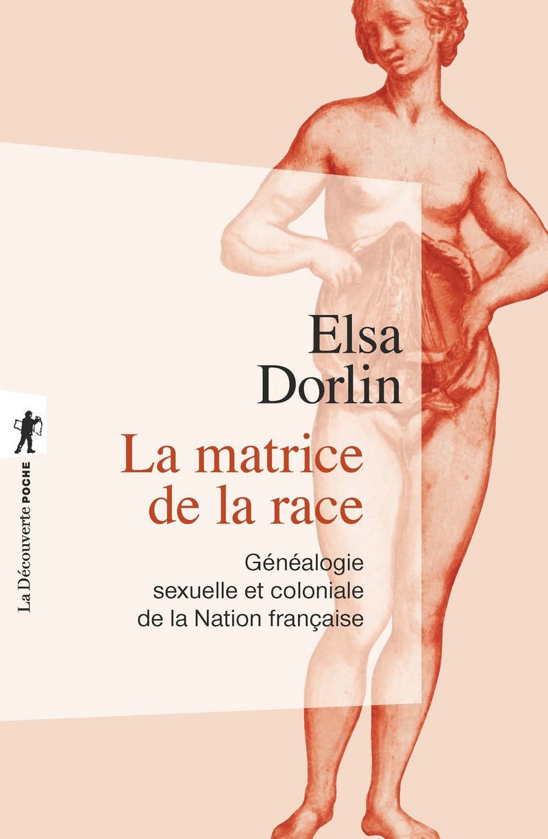 Résultat de recherche d'images pour "La matrice de la race - Elsa Dorlin"