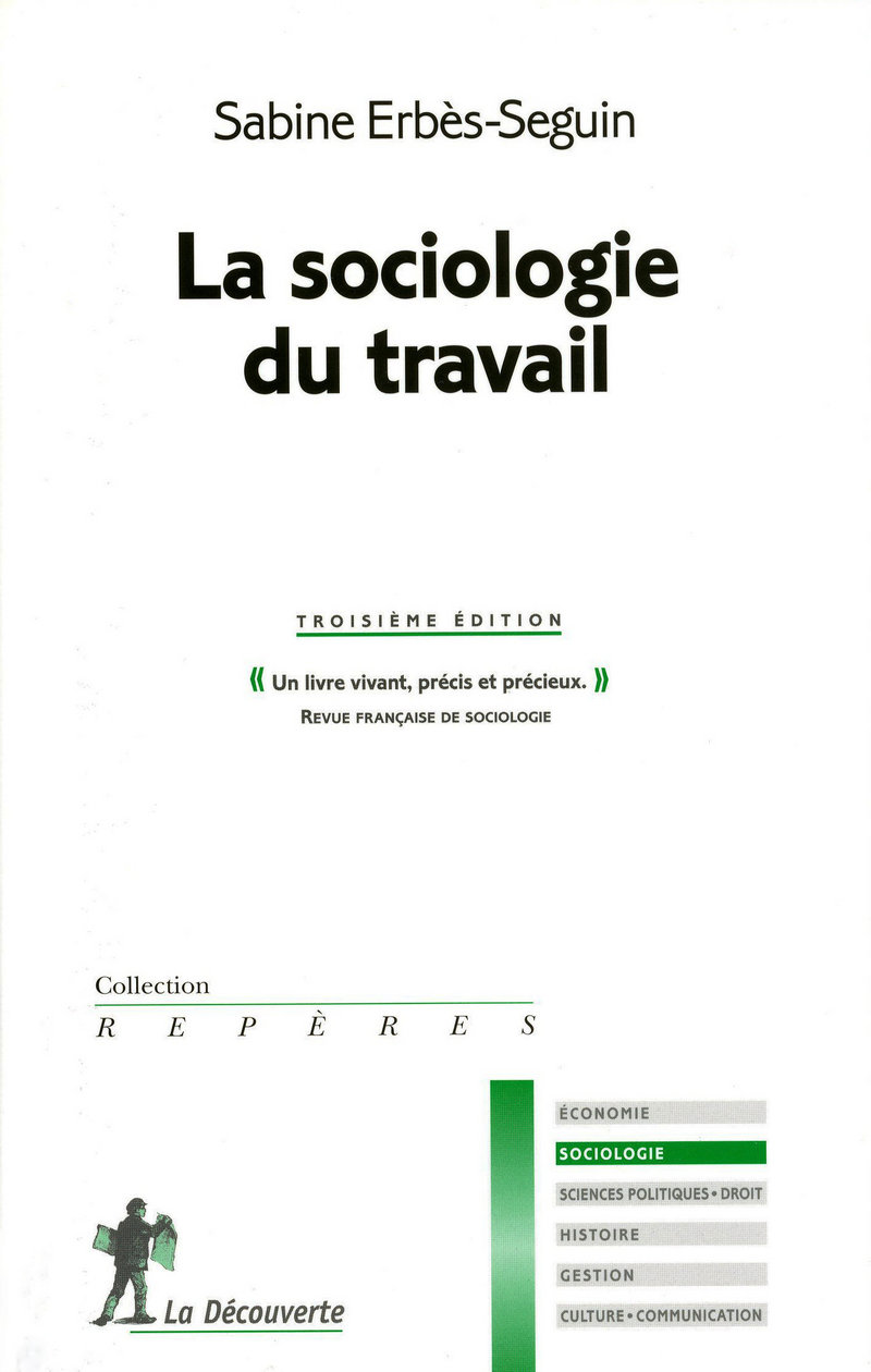 La sociologie du travail  Sabine ERBÈSSEGUIN  Éditions La Découverte