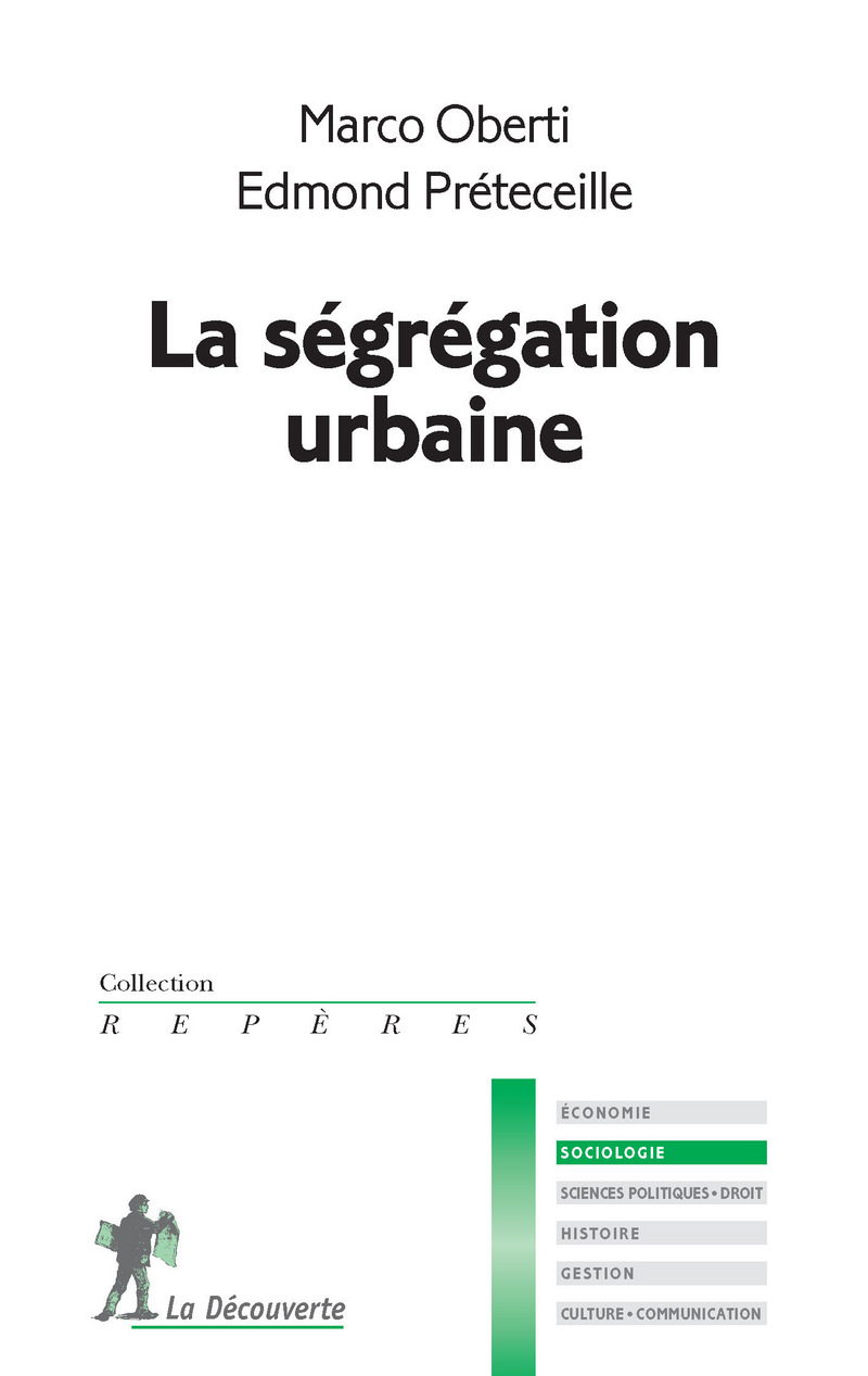 Publication : Marco Oberti et Edmond Préteceille « La ségrégation urbaine », La Découverte, coll. Repères, 2015