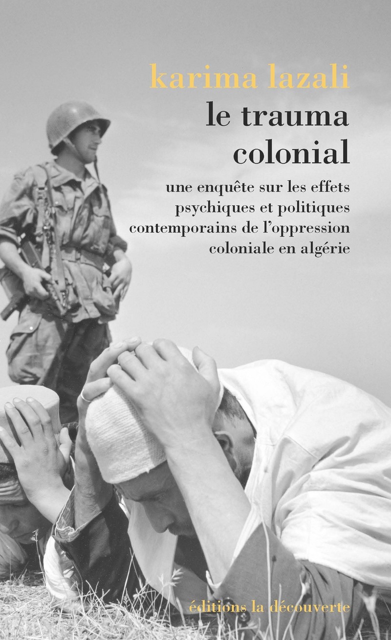 Résultat de recherche d'images pour "Le trauma colonial - Karima Lazali"