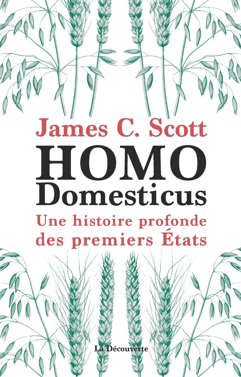 Résultat de recherche d'images pour "Homo Domesticus - James C. Scott"