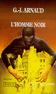 L'HOMME NOIR suivie de Enfantasme / L'Enfer du d�cor / Les Jeudis de Julie