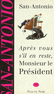 APR�S VOUS, S'IL EN RESTE, MONSIEUR LE PR�SIDENT