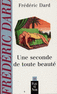 UNE SECONDE DE TOUTE BEAUT�