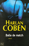 BALLE DE MATCH Deuxi�me volet des aventures de Myron Bolitar