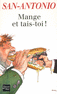 MANGE ET TAIS-TOI !