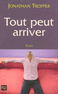 TOUT PEUT ARRIVER