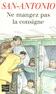 NE MANGEZ PAS LA CONSIGNE