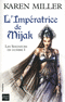 LES SEIGNEURS DE GUERRE - T1 L'Imp�ratrice de Mijak