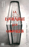 LA LIBRAIRIE DES OMBRES