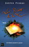 LE D�BUT DE LA FIN Une nouvelle aventure litt�raire de Thursday Next