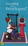TOUTES DES P�N�LOPES !