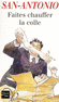 FAITES CHAUFFER LA COLLE !