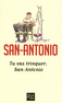 TU VAS TRINQUER SAN-ANTONIO