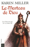 LES SEIGNEURS DE GUERRE - T3 Le Marteau de Dieu<BR>
