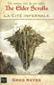 THE ELDER SCROLLS - T1 La cit� infernale<BR>