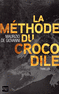LA M�THODE DU CROCODILE