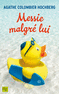 MESSIE MALGR� LUI