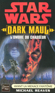 DARK MAUL, L'OMBRE DU CHASSEUR
