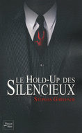 LE HOLD-UP DES SILENCIEUX