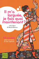 IL M'A LARGU�E, JE FAIS QUOI MAINTENANT ?
