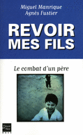 REVOIR MES FILSLe combat d'un p�re