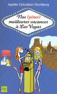 NOS (PIRES) MEILLEURES VACANCES � LAS VEGAS