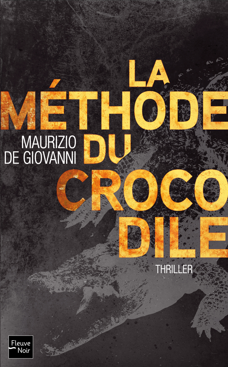 Maurizio De Giovanni - La Méthode du Crocodile