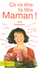 Ca va �tre ta f�te Maman !
