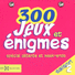 300 jeux et �nigmes (Saison 2)
