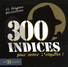 300 indices pour mener l'enqu�te