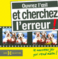 Ouvrez l'oeil et cherchez l'erreur !