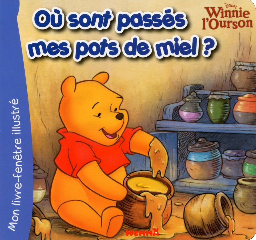 Winnie l'Ourson Où sont passés mes pots de miel ? Patricia MENNEN