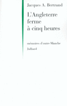 L'ANGLETERRE FERME � CINQ HEURES