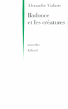 BADONCE ET LES CR�ATURES - NE