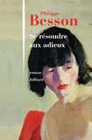 SE R�SOUDRE AUX ADIEUX