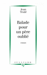 BALLADE POUR UN P�RE OUBLI�