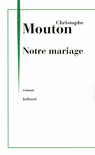 NOTRE MARIAGE
