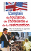 ANGLAIS DU TOURISME, DE L' H�TELLERIE ET DE LA RESTAURATION