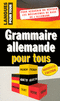 GRAMMAIRE ALLEMANDE POUR TOUS