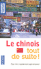 LE CHINOIS TOUT DE SUITE !