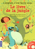 L'ANGLAIS, C'EST FACILE AVEC LE LIVRE DE LA JUNGLE (+1CD) (FILM�) monolingue jeunesse niveau 1