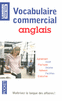 VOCABULAIRE DE L'ANGLAIS COMMERCIAL