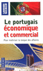 LE PORTUGAIS �CONOMIQUE ET COMMERCIAL
