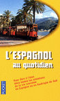 L'ESPAGNOL AU QUOTIDIEN L'ESPAGNOL AU QUOTIDIEN